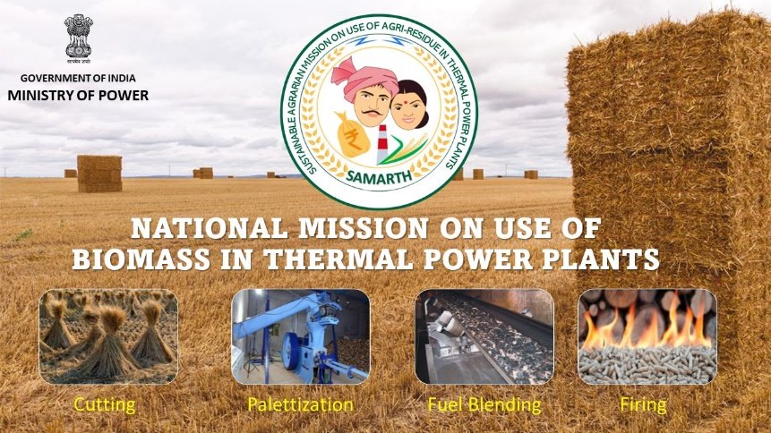 SAMARTH — National Mission on Use of Biomass in Thermal Power Plants (Government of India, Ministry of Power): cutting, palletization, fuel blending and firing